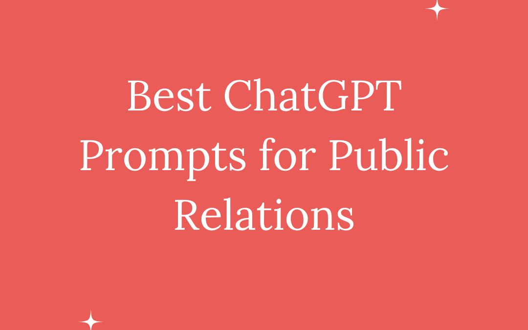 Best ChatGPT Prompts for Public Relations